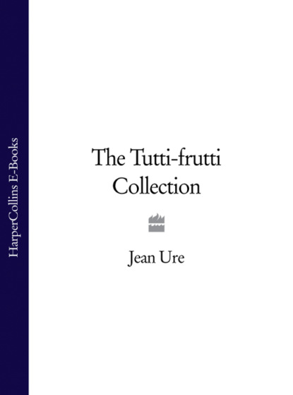 Jean  Ure - The Tutti-frutti Collection