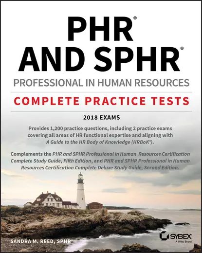 Обложка книги PHR and SPHR Professional in Human Resources Certification Complete Practice Tests. 2018 Exams, Sandra Reed M.