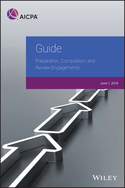 AICPA - Guide: Preparation, Compilation, and Review Engagements, 2018