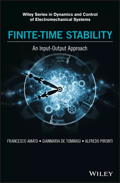 Обложка книги Finite-Time Stability: An Input-Output Approach, Francesco  Amato