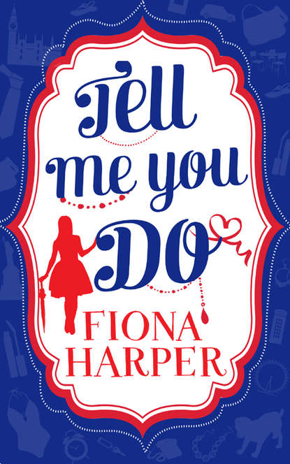 Fiona Harper - Tell Me You Do: The Guy to Be Seen With / The Rebound Guy