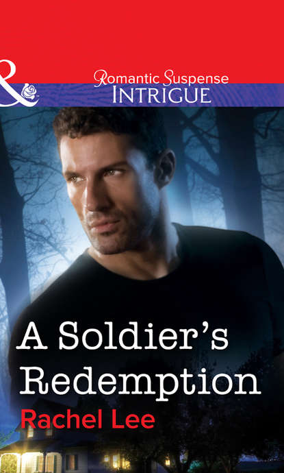 A Soldier's Redemption (Rachel  Lee). 