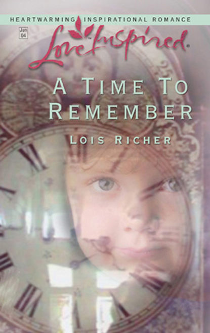 Lois  Richer - A Time to Remember
