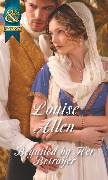 Louise Allen — Beguiled by Her Betrayer