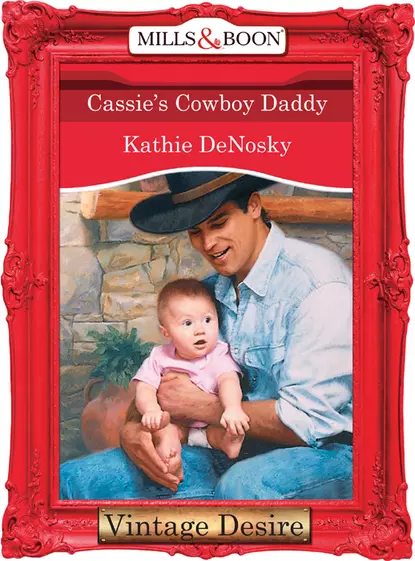 Обложка книги Cassie's Cowboy Daddy, Kathie DeNosky