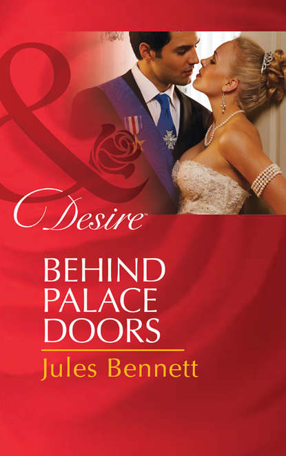 Jules Bennett — Behind Palace Doors