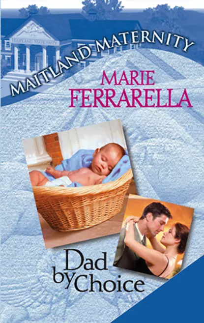 Обложка книги Dad By Choice, Marie  Ferrarella