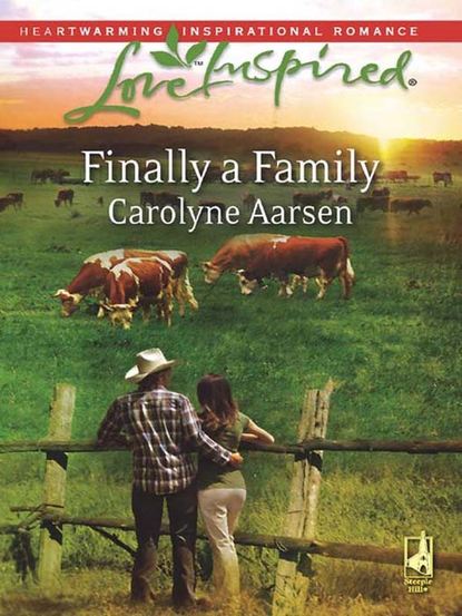 Carolyne  Aarsen - Finally a Family