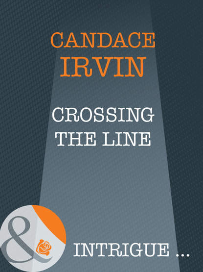 Candace  Irvin - Crossing The Line