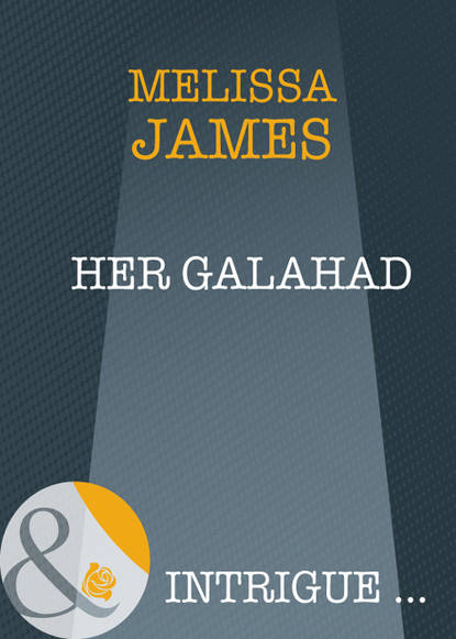 Her Galahad (Melissa  James). 