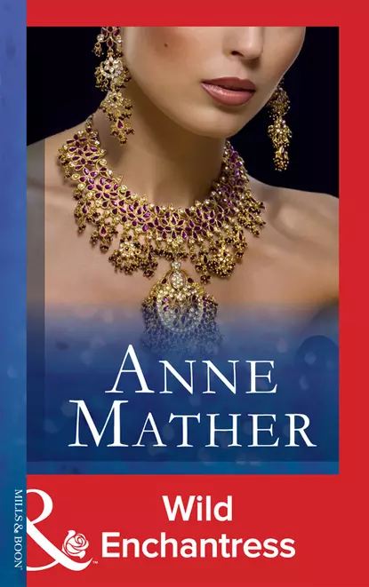 Обложка книги Wild Enchantress, Anne  Mather