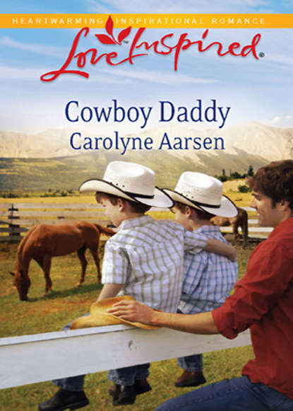 Carolyne  Aarsen - Cowboy Daddy