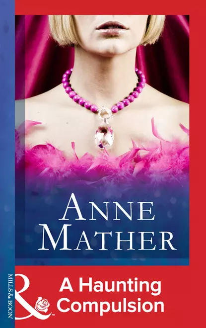 Обложка книги A Haunting Compulsion, Anne  Mather