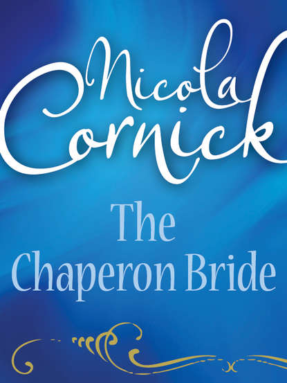 Nicola Cornick — The Chaperon Bride