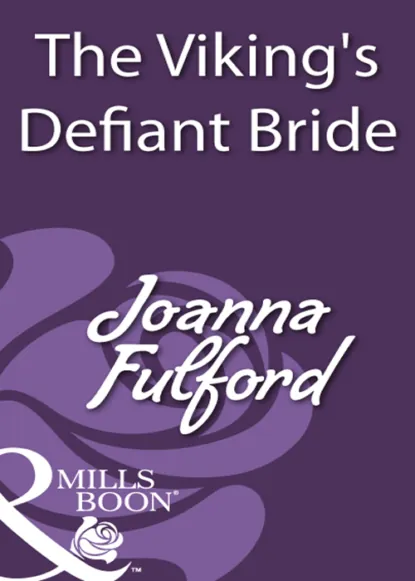 Обложка книги The Viking's Defiant Bride, Joanna  Fulford