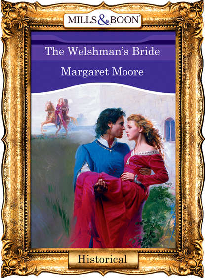 Margaret  Moore - The Welshman's Bride