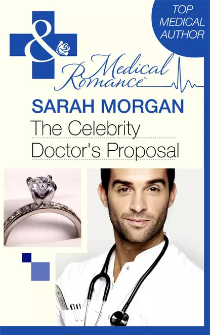Обложка книги The Celebrity Doctor's Proposal, Сара Морган