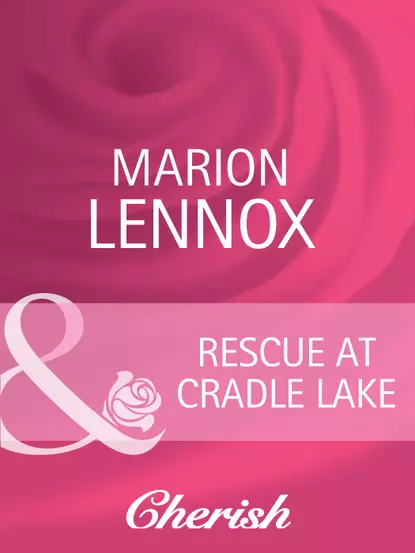 Обложка книги Rescue At Cradle Lake, Marion  Lennox