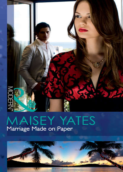 Maisey Yates — Marriage Made on Paper