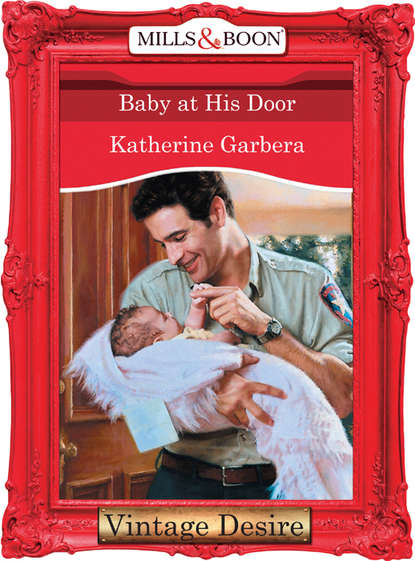 Katherine Garbera — Baby at his Door