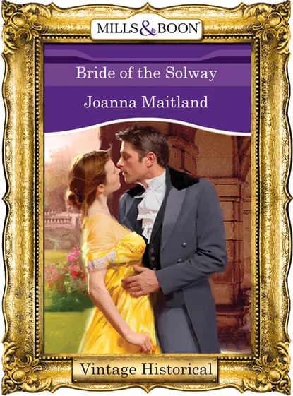 Обложка книги Bride of the Solway, Joanna  Maitland