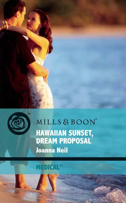 Обложка книги Hawaiian Sunset, Dream Proposal, Joanna  Neil