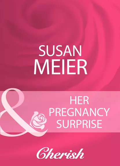 Обложка книги Her Pregnancy Surprise, Сьюзен Мейер