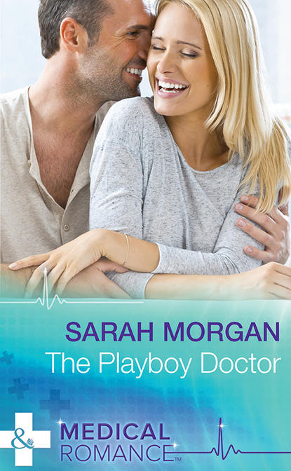 Sarah Morgan — The Playboy Doctor