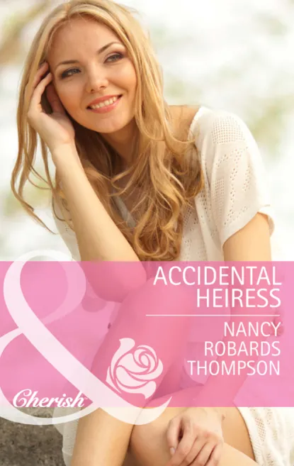 Обложка книги Accidental Heiress, Nancy Thompson Robards