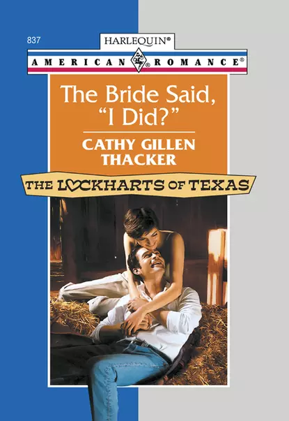 Обложка книги The Bride Said, 'I Did?', Cathy Thacker Gillen