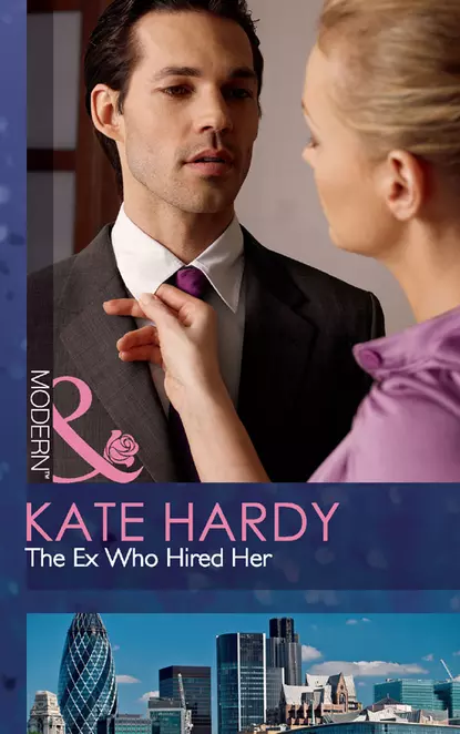 Обложка книги The Ex Who Hired Her, Kate Hardy