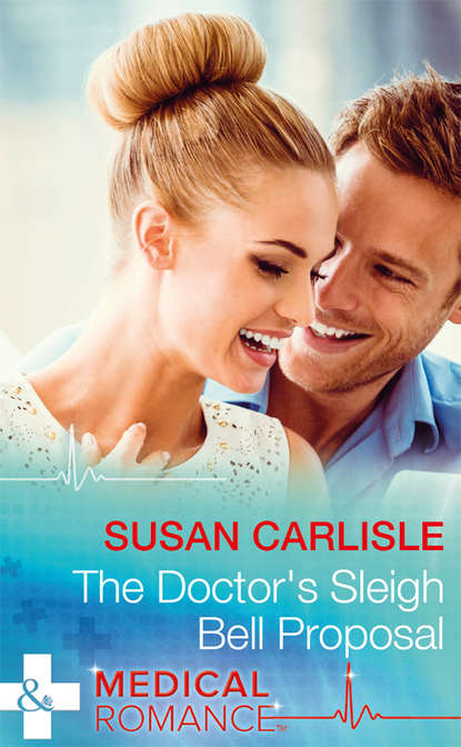 Susan Carlisle — The Doctor's Sleigh Bell Proposal