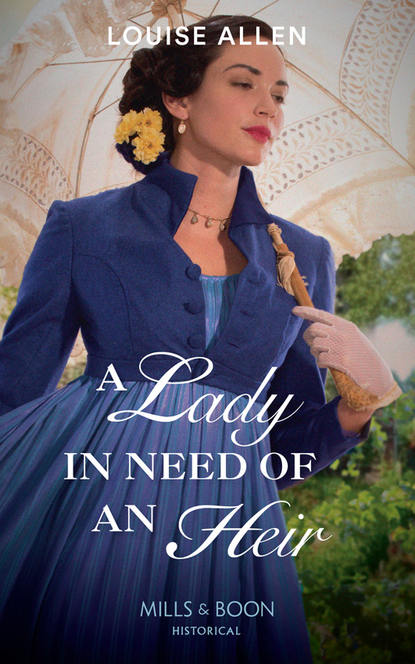 Louise Allen — A Lady In Need Of An Heir