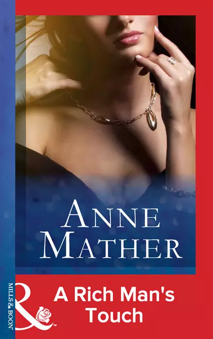 Обложка книги A Rich Man's Touch, Anne  Mather