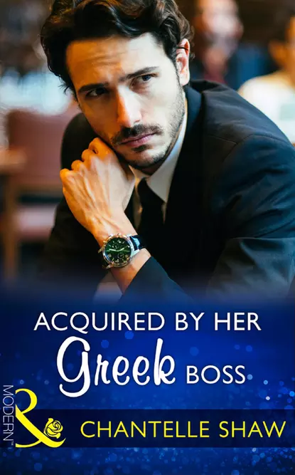 Обложка книги Acquired By Her Greek Boss, Шантель Шоу