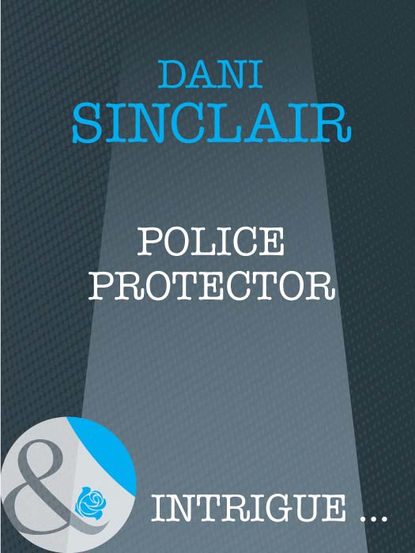Dani Sinclair - Police Protector