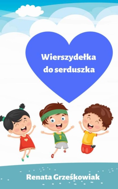 

Wierszydełka do serduszka