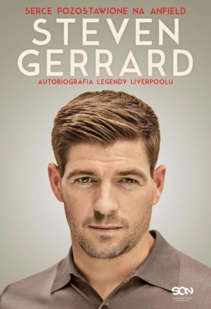 

Steven Gerrard. Autobiografia legendy Liverpoolu