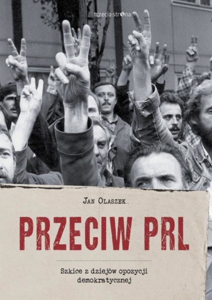 Jan Olaszek - Przeciw PRL