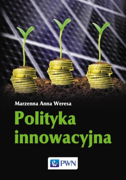 Marzenna Anna Weresa - Polityka innowacyjna