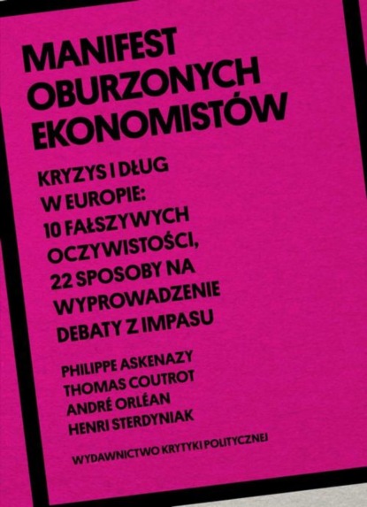 Philippe Askenazy - Manifest oburzonych ekonomistów