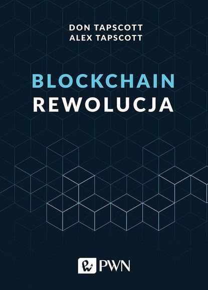 Alex Tapscott - Blockchain Rewolucja