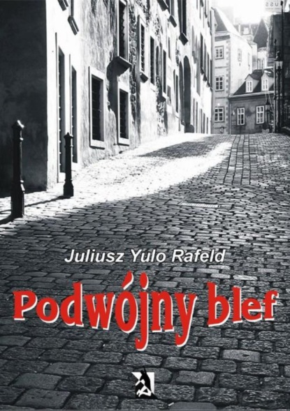 Juliusz Rafeld - Podwójny blef