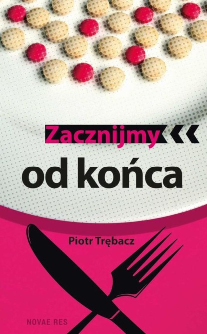 Piotr Trębacz - Zacznijmy od końca