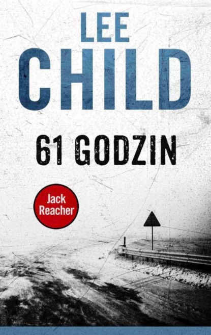 

Jack Reacher. 61 godzin