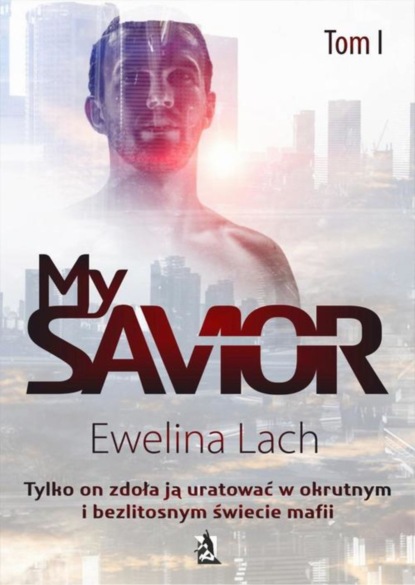 Ewelina Lach - My Savior. Tom I