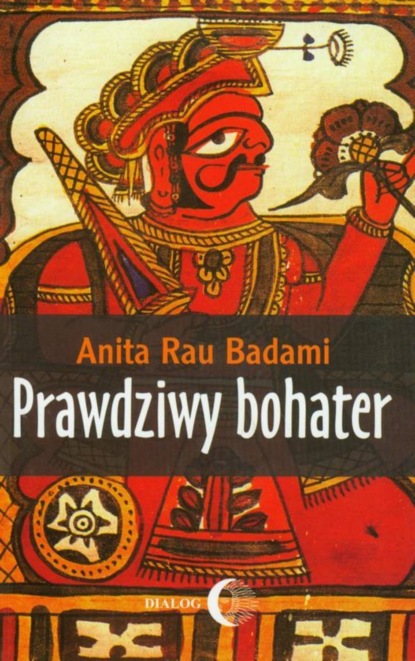 Anita Rau Badami — Prawdziwy bohater