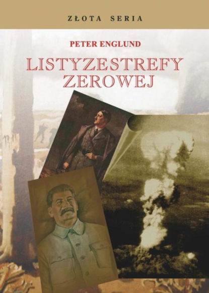 Peter Englund - Listy ze strefy zerowej