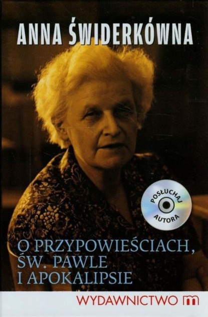 Anna Świderkówna - O przypowieściach św. Pawle i Apokalipsie