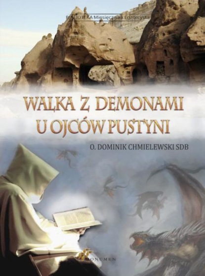 O. Dominik Chmielewski - Walka z demonami u ojców pustyni